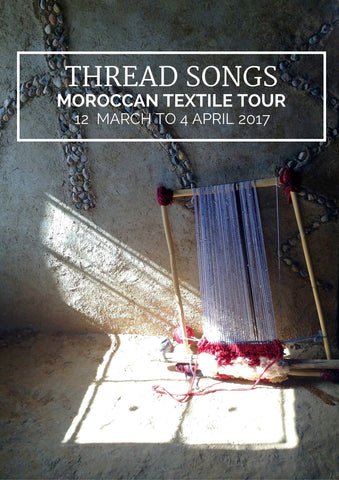 Thread Songs Moroccan Textile Tour 2017